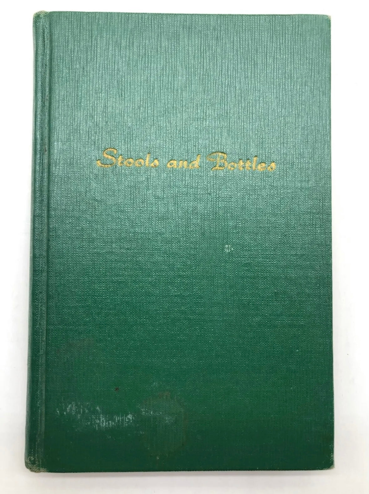 STOOLS AND BOTTLES First Edition 1st Printing from 1955 — Recovery