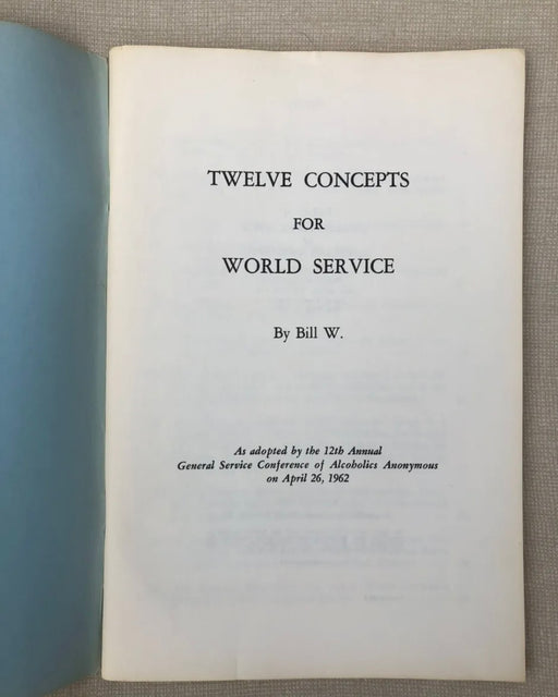 Twelve Concepts for World Service by Bill W. - 1st Printing 1962 Recovery Collectibles