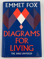 Diagrams for Living: The Bible Unveiled by Emmet Fox - First Edition - 1968 David Shaw