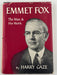 Emmet Fox - The Man & His Work by Harry Gaze David Shaw