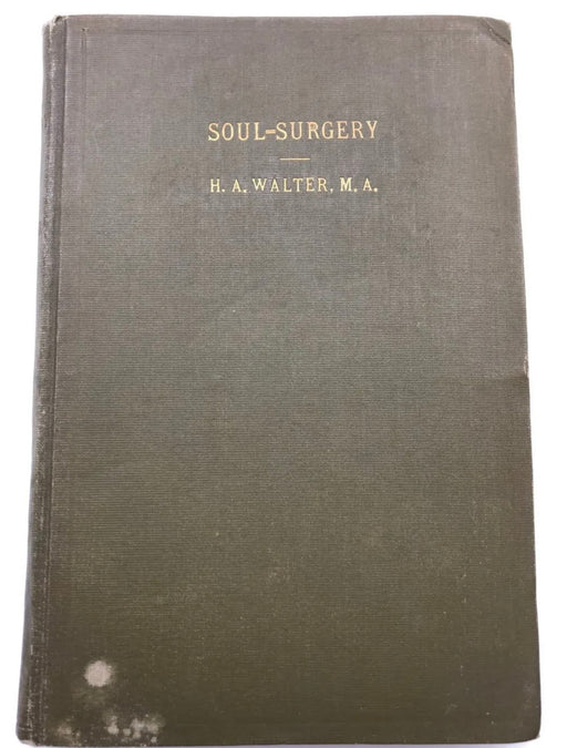 Soul Surgery by H.A. Walter - 2nd Edition from 1921 - Oxford Group Recovery Collectibles