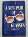 A New Pair Of Glasses by Chuck C. First Edition 1st Printing 1984 - ODJ Recovery Collectibles