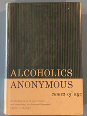 Alcoholics Anonymous Comes Of Age - Harper & Brothers 1st Edition 1957 - ODJ David Shaw