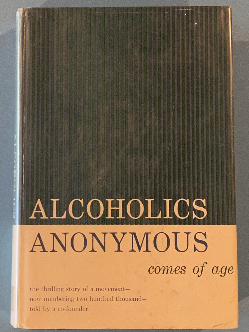 Alcoholics Anonymous Comes Of Age - Harper & Brothers 1st Edition 1957 - ODJ David Shaw