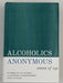 Alcoholics Anonymous Comes Of Age - Harper & Brothers 1st Edition H-G 1957 - RDJ Recovery Collectibles