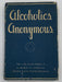 Alcoholics Anonymous Second Edition First Printing 1955 - Original Jacket Recovery Collectibles