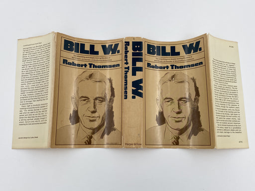 Bill W. By Robert Thomsen - First Printing 1975 - ODJ Recovery Collectibles