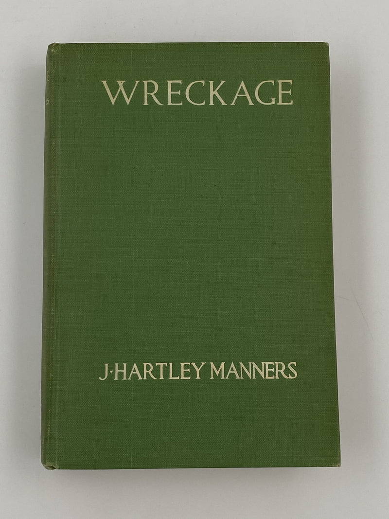Charles Towns Preface - Wreckage: A Drama in Three Acts by J. Hartley Manners - 1916 - Very Rare Recovery Collectibles