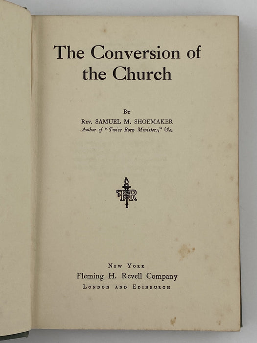 Conversion of the Church by Samuel M. Shoemaker - 4th British Edition 1936 Recovery Collectibles