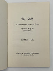 Emmet Fox - Be Still: A Treatment Against Fear - 1941 Recovery Collectibles