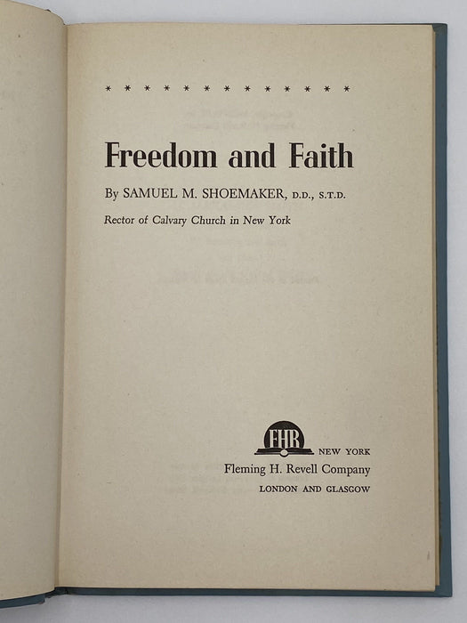 Freedom and Faith by Samuel M. Shoemaker - SIGNED- 1949 - ODJ David Shaw