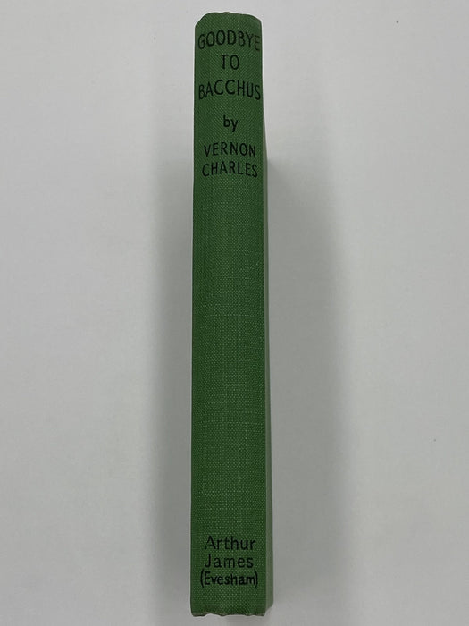 Goodbye To Bacchus: An Alcoholic Actor’s Escape From Hell by Vernon Charles Recovery Collectibles