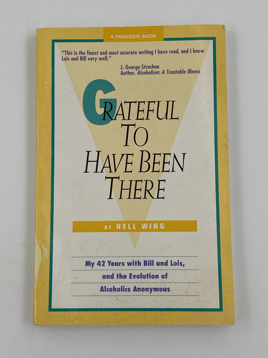 Grateful to Have Been There by Nell Wing - 1st Edition 1992 Recovery Collectibles