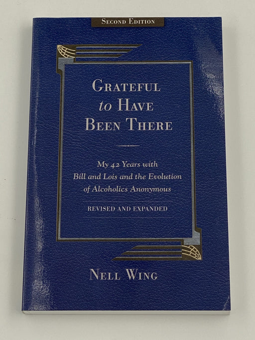 Grateful to Have Been There by Nell Wing - Second Edition 1998 Recovery Collectibles