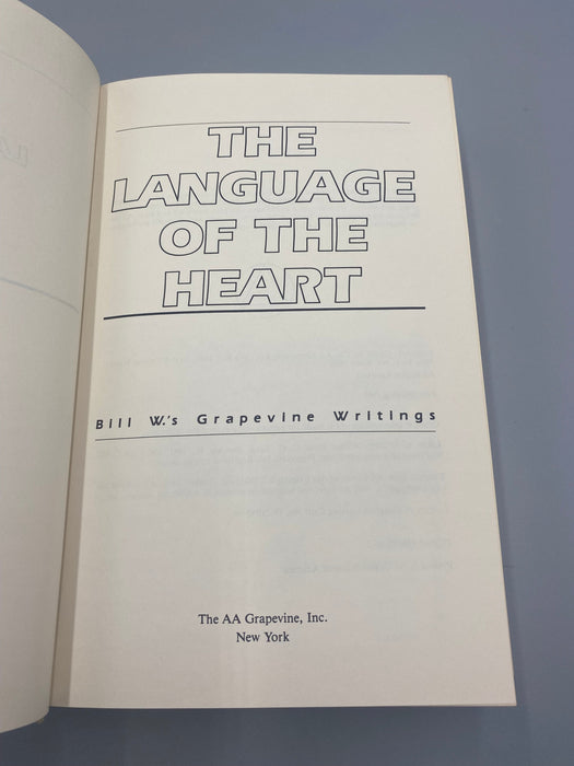 The Language of the Heart: Bill W.’s Grapevine Writings - 1st printing 1988 - ODJ Recovery Collectibles