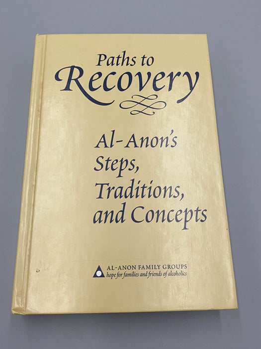 Paths to Recovery - Al-Anon's Steps, Traditions, and Concepts Recovery Collectibles