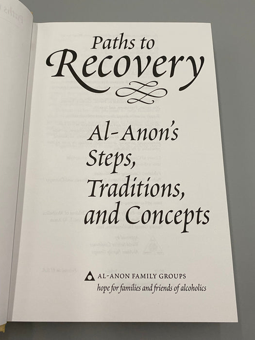 Paths to Recovery - Al-Anon's Steps, Traditions, and Concepts ...