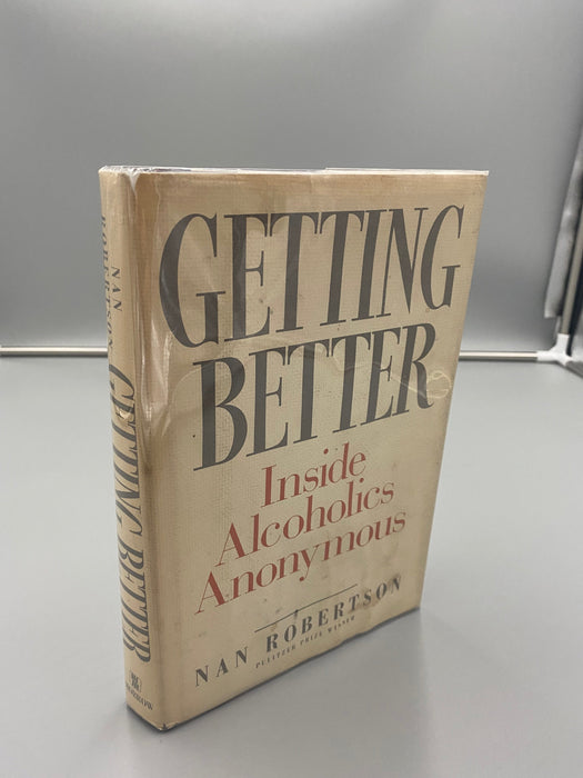 Getting Better: Inside Alcoholics Anonymous - Nan Robertson, 1st Printing 1988 Recovery Collectibles
