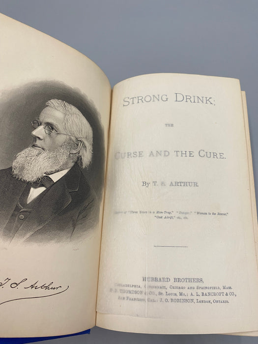 Strong Drink: The Curse and the Cure - T.S. Arthur - 1877 Recovery Collectibles