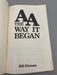 AA The Way It Began SIGNED by Bill Pittman, First Edition - 1988 Recovery Collectibles
