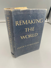 Remaking The World - Frank N. D. Buchman - 1949 Recovery Collectibles