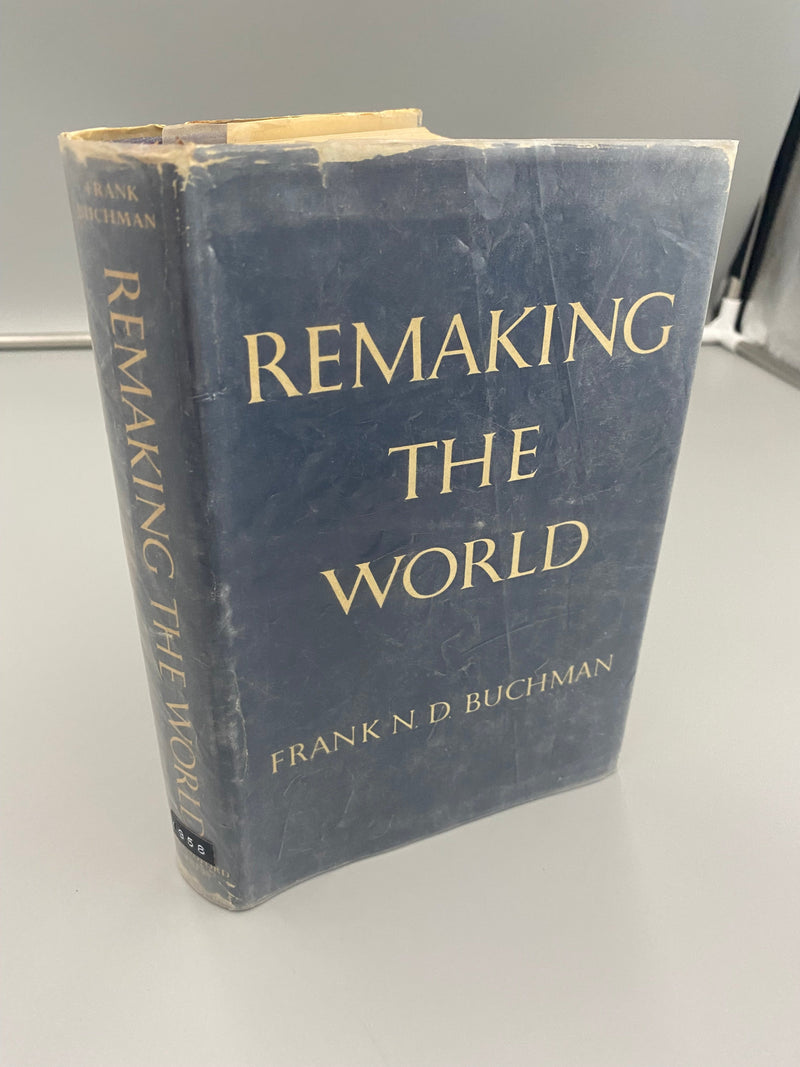 Remaking The World - Frank N. D. Buchman - 1949 Recovery Collectibles