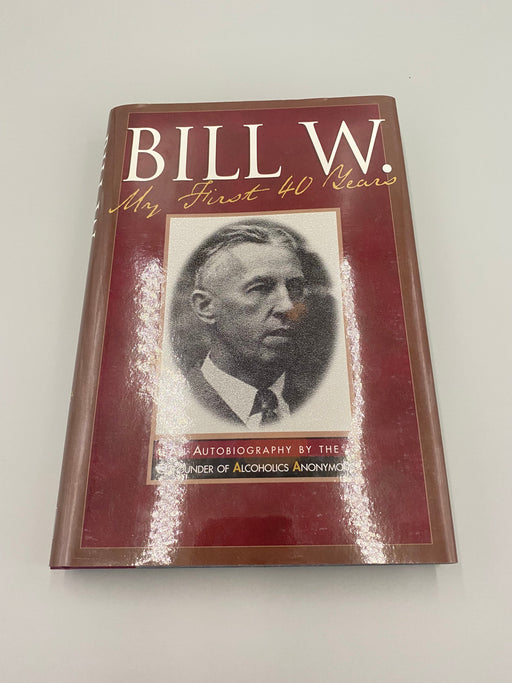 Bill W.: My First 40 Years - 2000 Recovery Collectibles