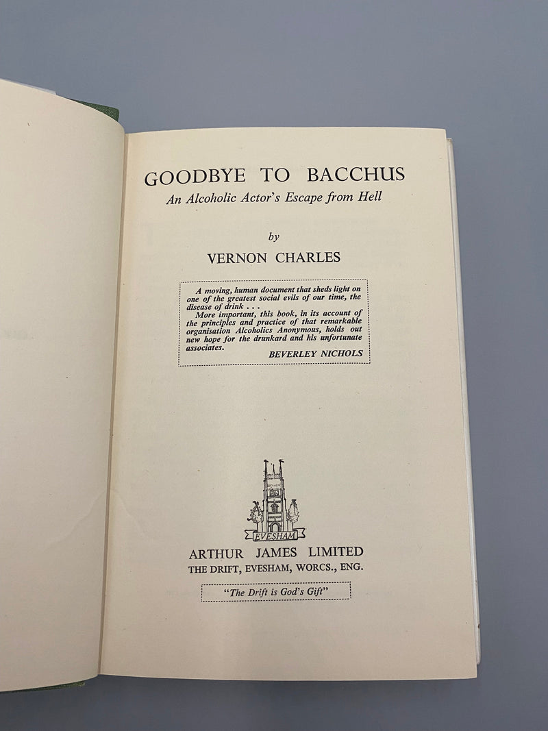 Goodbye To Bacchus, by Vernon Charles - First Printing 1953 - An Alcoholic Actor’s Escape From Hell by Vernon Charles Recovery Collectibles