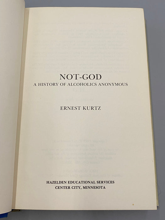 Not-God, SIGNED by Ernest Kurtz - First Printing 1979 Recovery Collectibles
