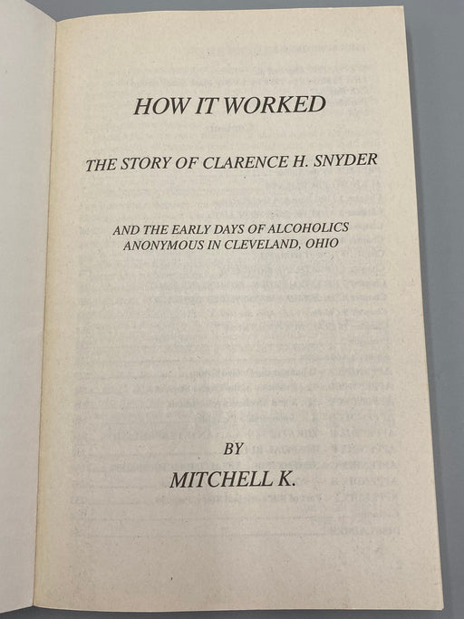 How It Worked: The Story of Clarence H. Snyder by Mitchell K. - 1999 Recovery Collectibles