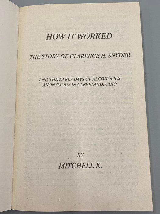 How It Worked: The Story of Clarence H. Snyder by Mitchell K. - 1999 Recovery Collectibles
