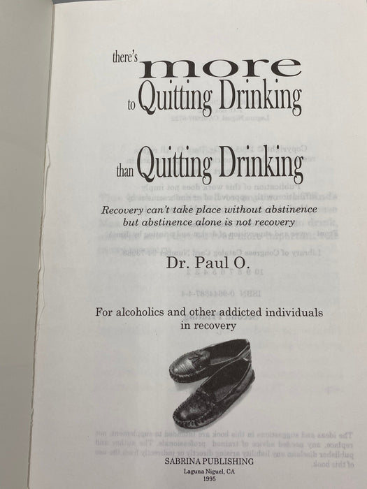 There’s More to Quitting Drinking than Quitting Drinking, SIGNED by Dr. Paul O Recovery Collectibles