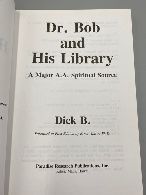Dr. Bob and His Library: A Major A.A. Spiritual Source, By Dick B. - Third Edition, 1998 Recovery Collectibles