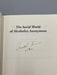 The Social World of Alcoholics Anonymous: How It Works, SIGNED by Annette R. Smith, Ph.D. Recovery Collectibles