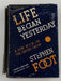 Life Began Yesterday by Stephen Foot - Fourth Edition - ODJ Recovery Collectibles