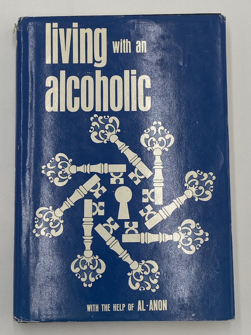 Living with an Alcoholic - Revised Expanded Edition - 11th Printing 1982 - ODJ Recovery Collectibles