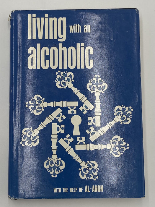 Living with an Alcoholic - Revised Expanded Edition - 11th Printing 1982 - ODJ Recovery Collectibles