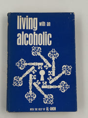 Living with an Alcoholic - Revised Expanded Edition First Printing 1966 - ODJ Recovery Collectibles
