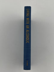 Living with an Alcoholic - Revised Expanded Edition First Printing 1966 - ODJ Recovery Collectibles