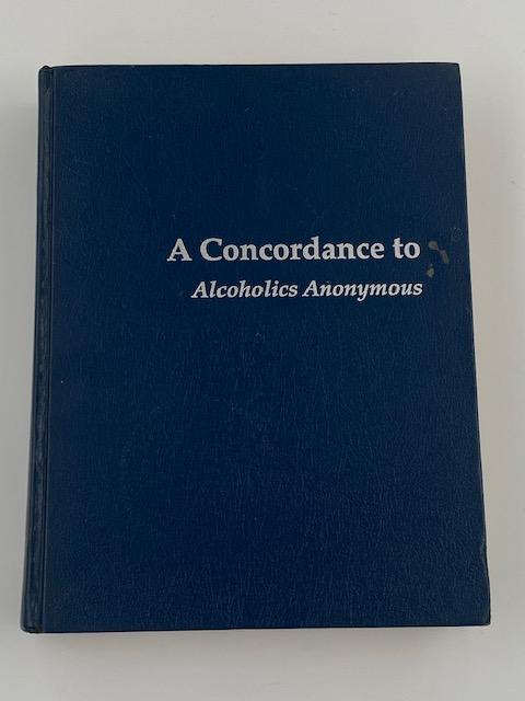 Original Manuscript and A Concordance to Alcoholics Anonymous First Printing 1990 Recovery Collectibles