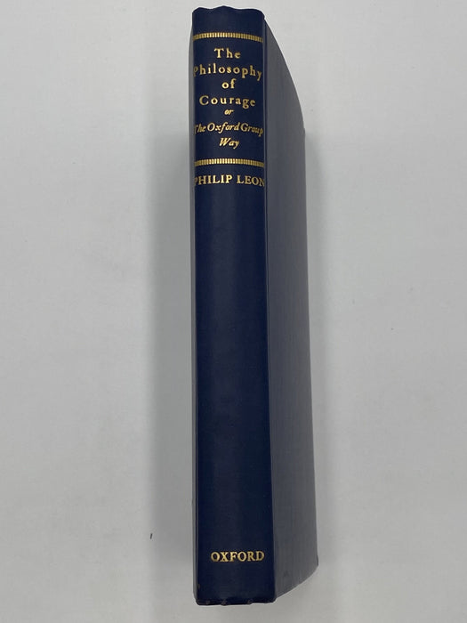 Philosophy of Courage or The Oxford Group Way by Philip Leon - 1939 - ODJ Recovery Collectibles