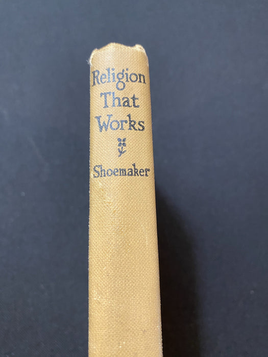 Religion That Works by S.M. Shoemaker Recovery Collectibles