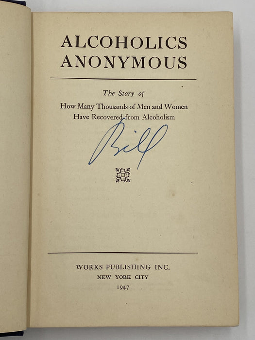 Signed by Bill Wilson - Alcoholics Anonymous First Edition Big Book 11th Printing Recovery Collectibles