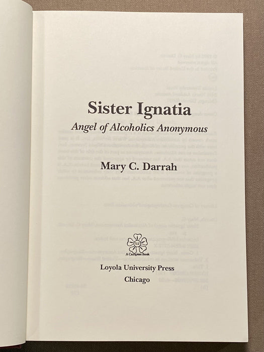 Sister Ignatia: Angel of Alcoholics Anonymous by Mary C. Darrah David Shaw