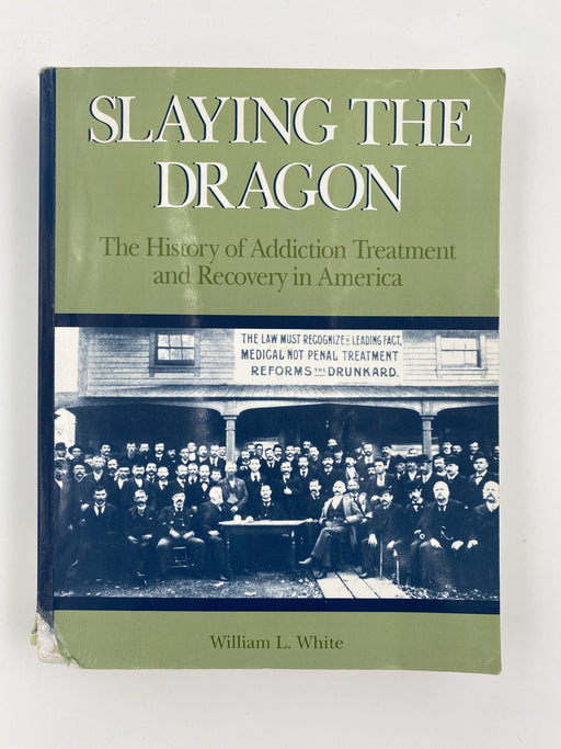 Slaying The Dragon by William L. White - 4th Printing 1998 Recovery Collectibles