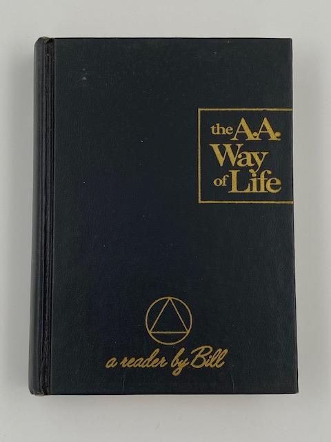 The AA Way of Life: As Bill Sees It - 6th Printing 1975 Recovery Collectibles