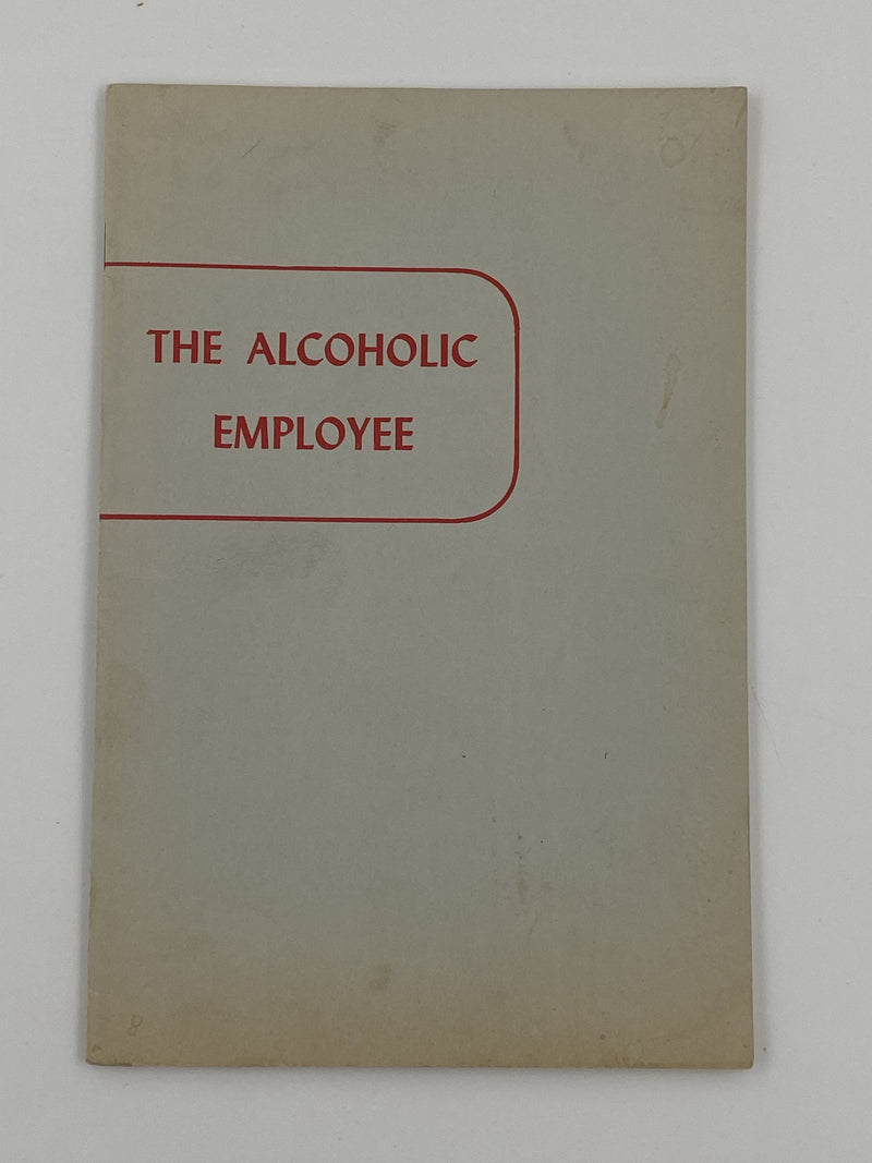 The Alcoholic Employee - Pamphlet - 3rd Printing 1953 Recovery Collectibles
