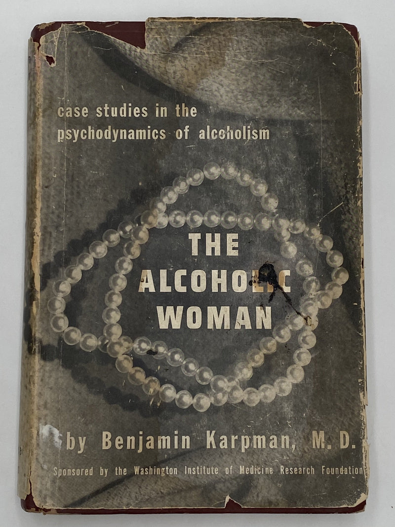 The Alcoholic Woman by Benjamin Karpman, M.D. Recovery Collectibles