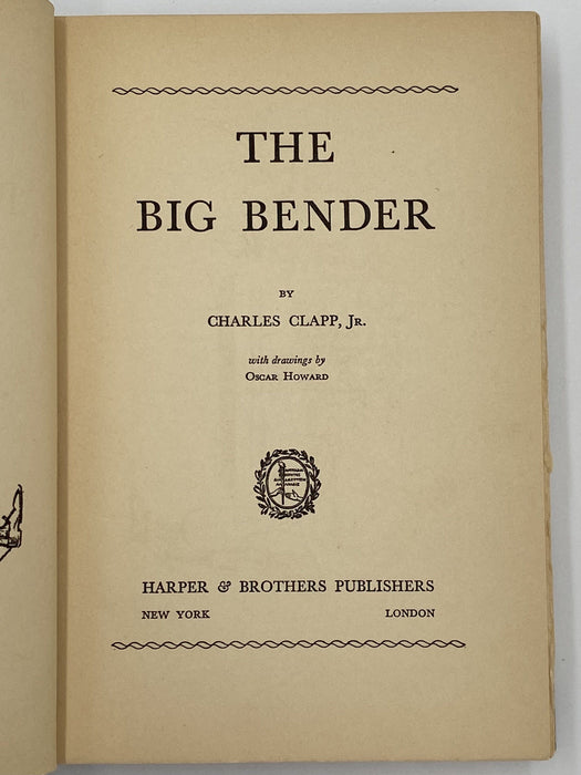 The Big Bender - Signed by Charles Clapp Jr. - First Edition 1938 - ODJ David Shaw