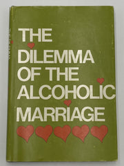 The Dilemma of The Alcoholic Marriage - 1973 Recovery Collectibles